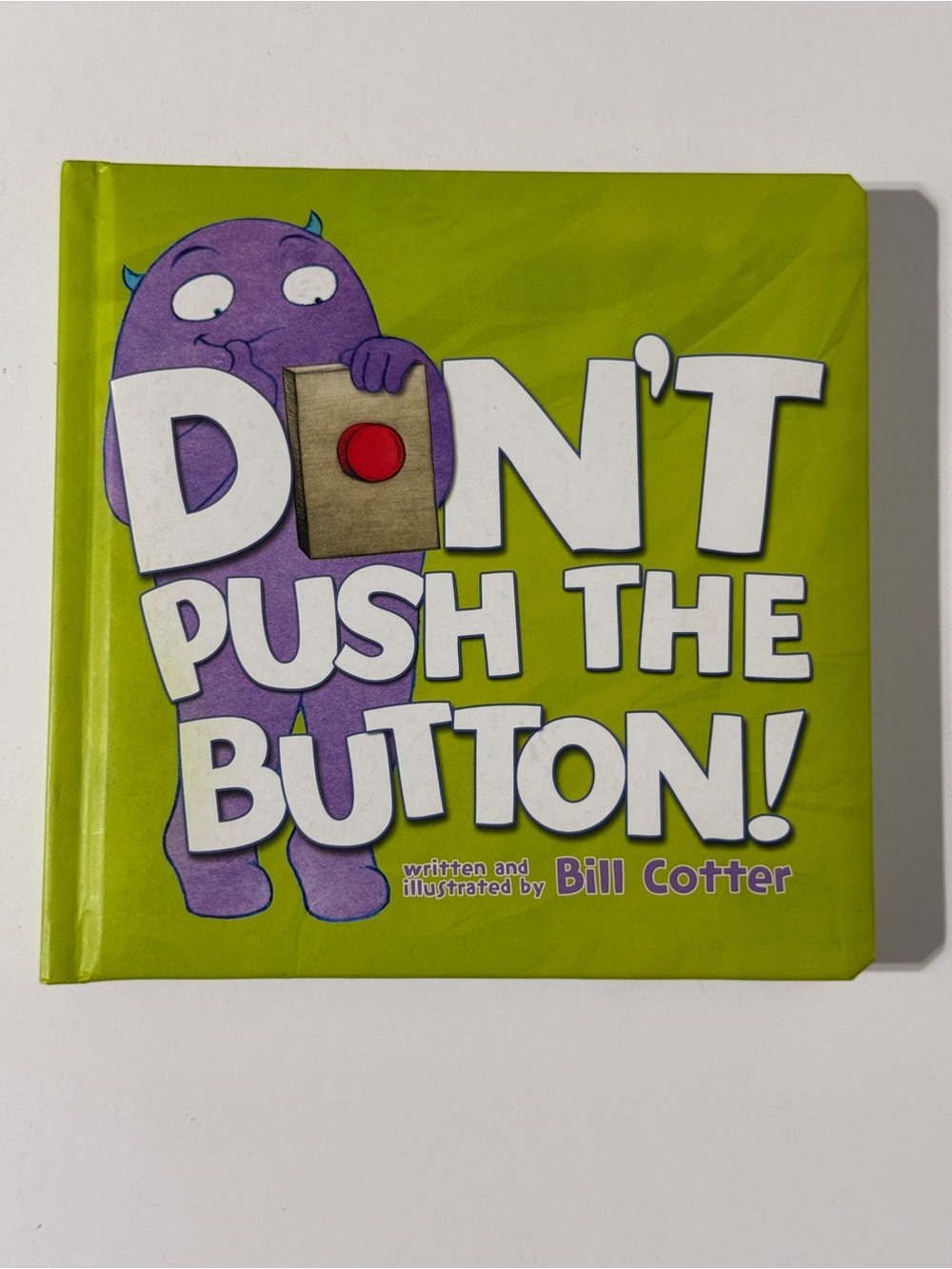 Don't Push The Button! By Bill Cotter